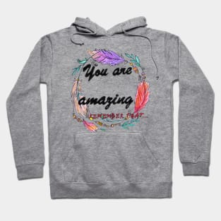 You are amazing motivational print art Hoodie